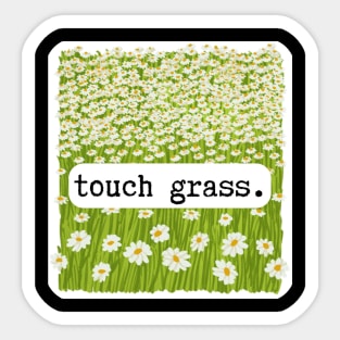 Touch Grass Sticker